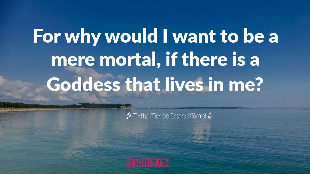 Goddess Hunt quotes by Mirtha Michelle Castro Mármol