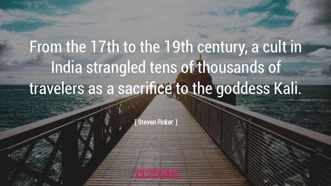 Goddess Kali quotes by Steven Pinker