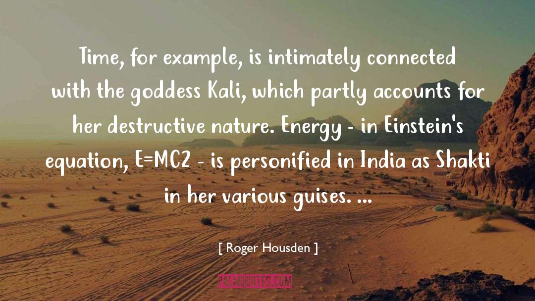 Goddess Kali quotes by Roger Housden