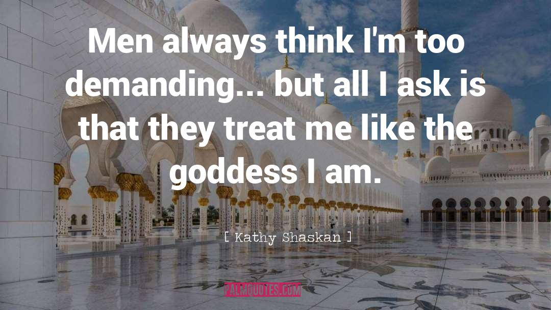 Goddess quotes by Kathy Shaskan