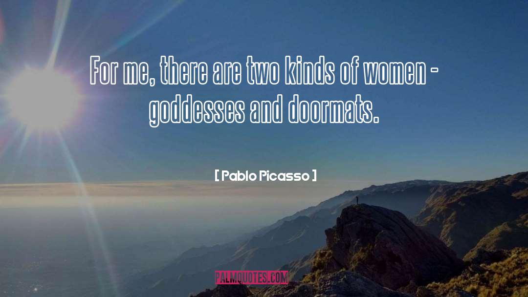 Goddess quotes by Pablo Picasso