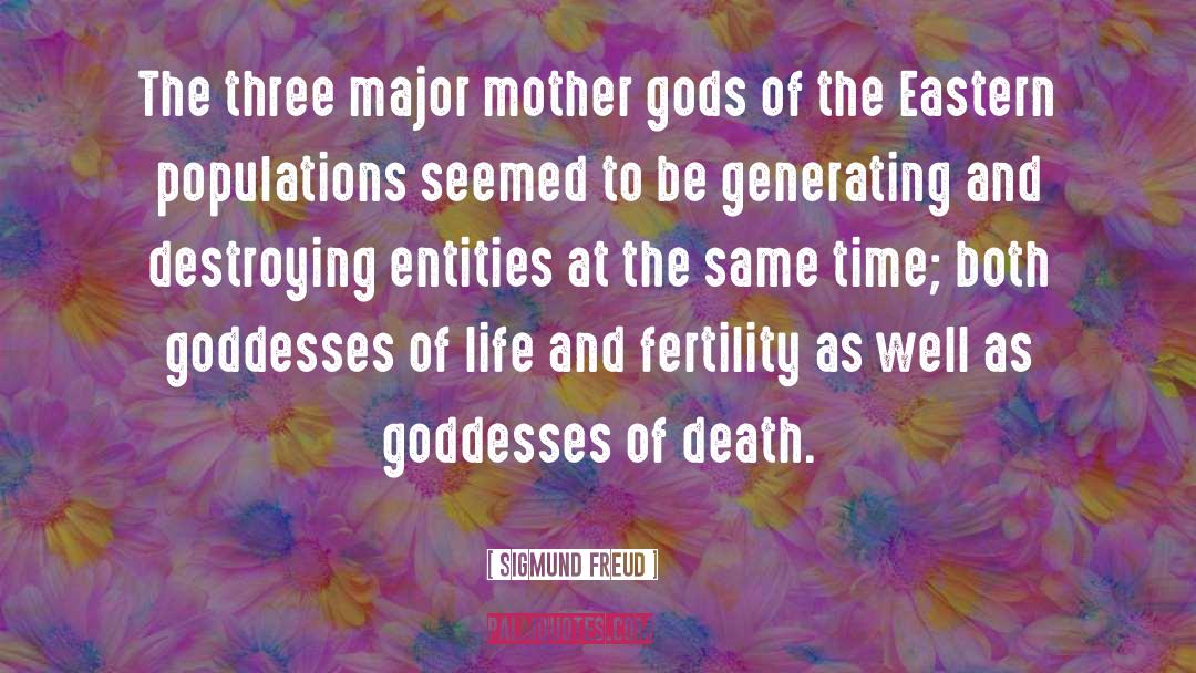 Goddess quotes by Sigmund Freud