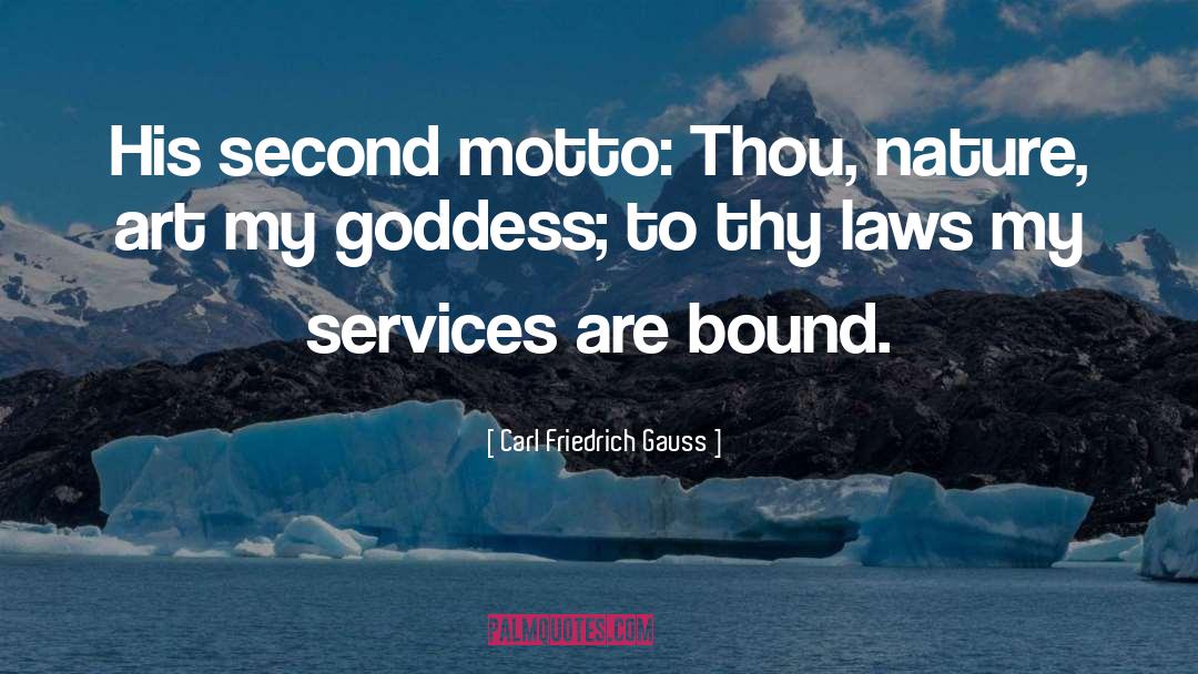 Goddess quotes by Carl Friedrich Gauss