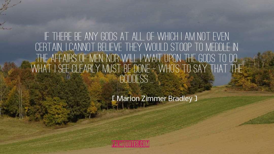Goddess quotes by Marion Zimmer Bradley
