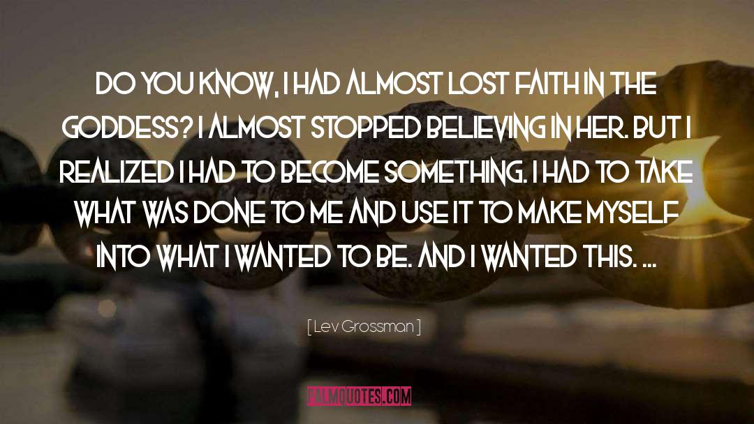 Goddess quotes by Lev Grossman