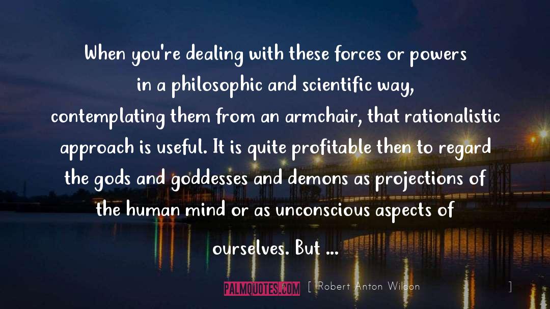 Goddesses quotes by Robert Anton Wilson