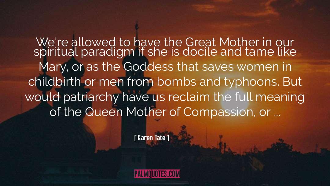 Goddesses quotes by Karen Tate