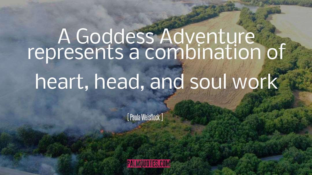 Goddesses quotes by Paula Weisflock