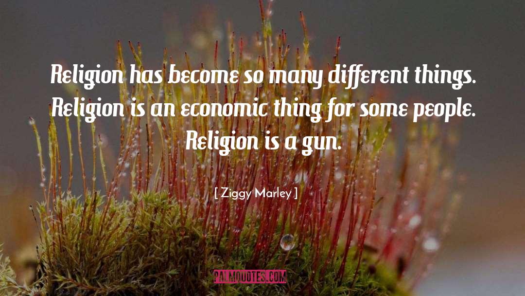 Godfather Religion quotes by Ziggy Marley