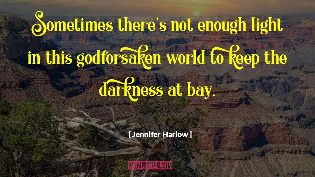 Godforsaken quotes by Jennifer Harlow