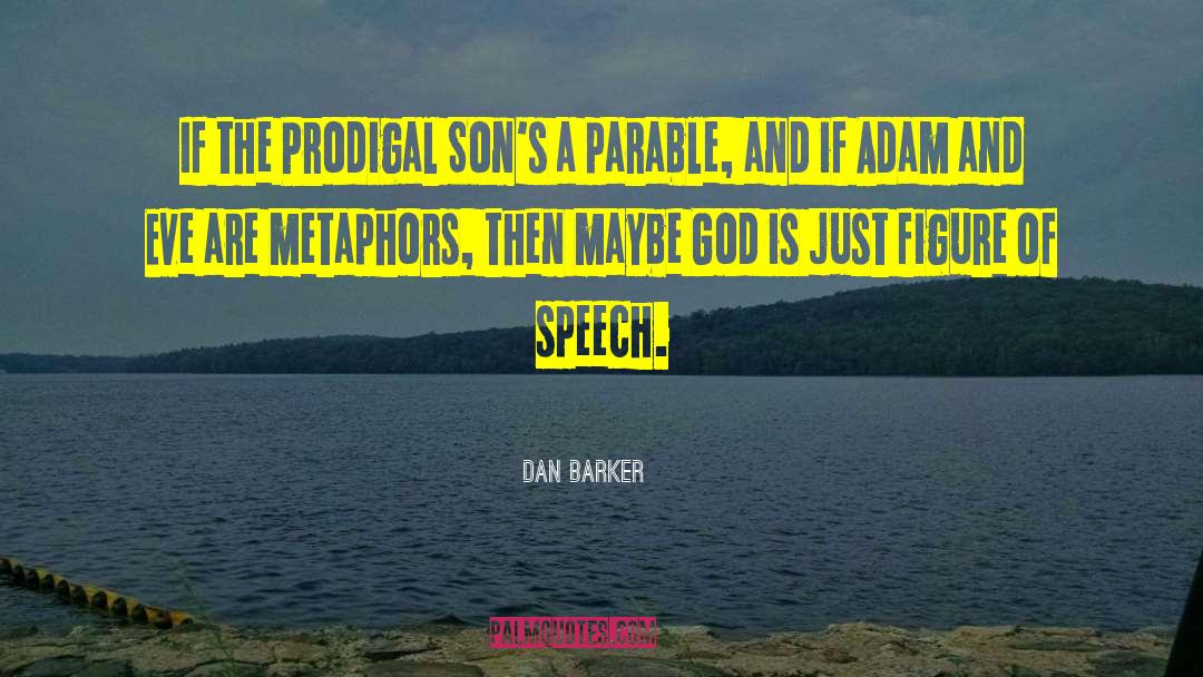 Godless Dan Barker quotes by Dan Barker