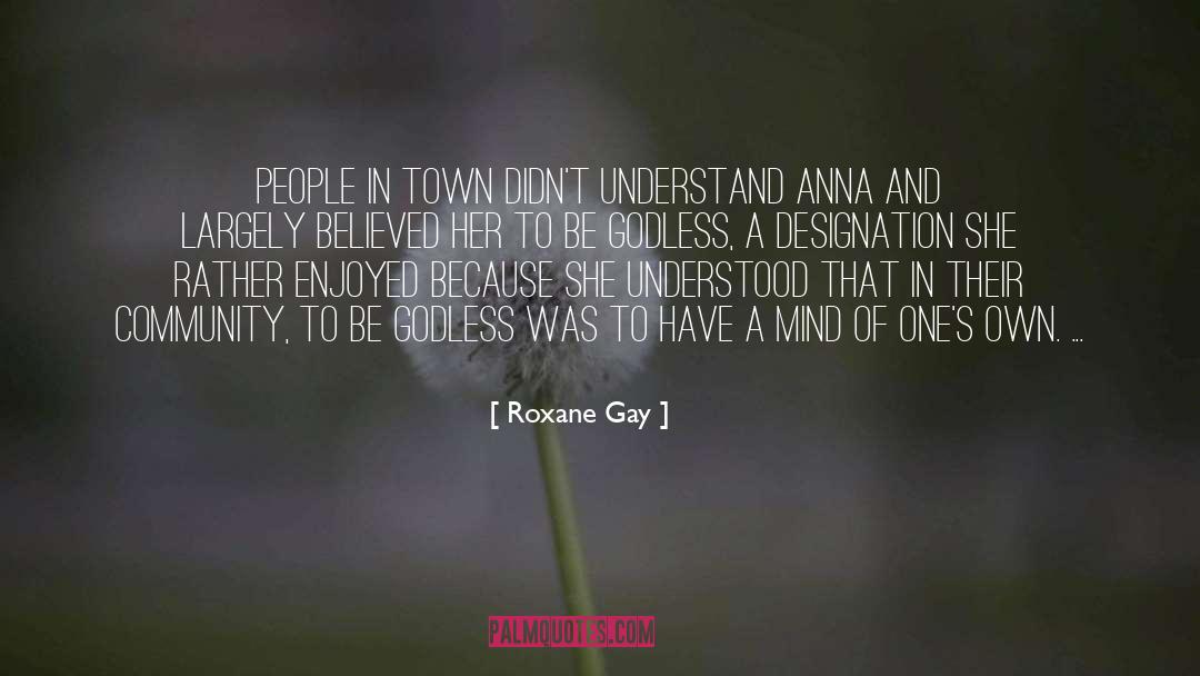 Godless quotes by Roxane Gay