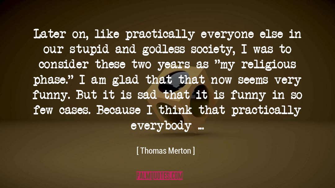Godless quotes by Thomas Merton