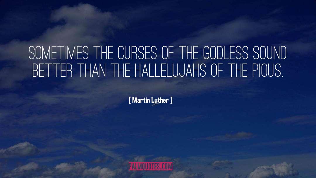 Godless quotes by Martin Luther