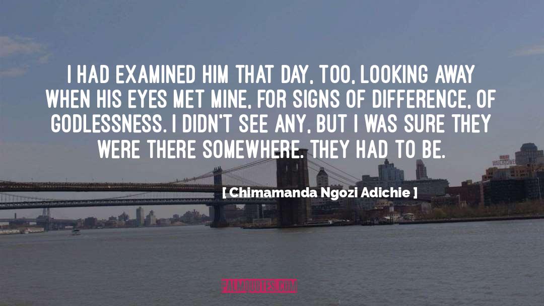 Godlessness quotes by Chimamanda Ngozi Adichie