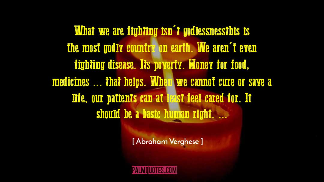 Godlessness quotes by Abraham Verghese