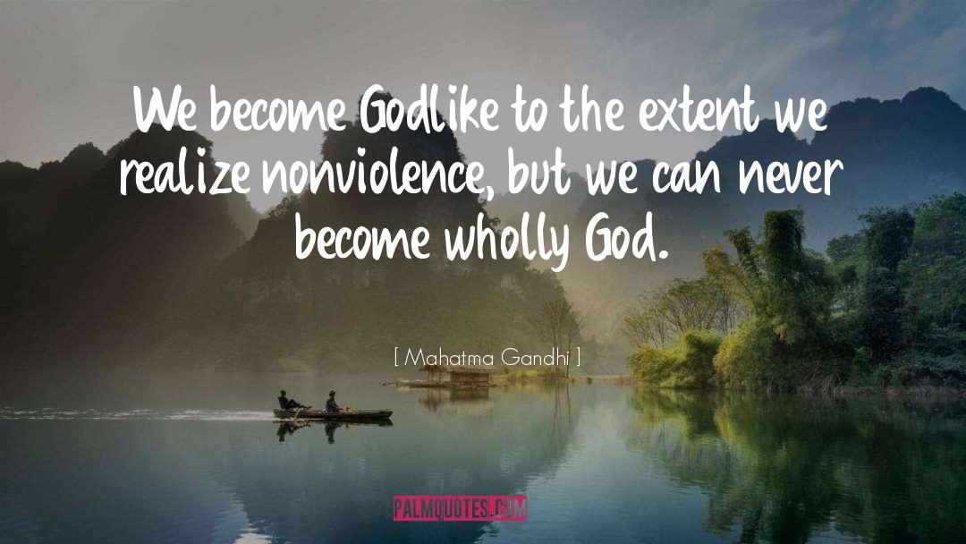 Godlike quotes by Mahatma Gandhi