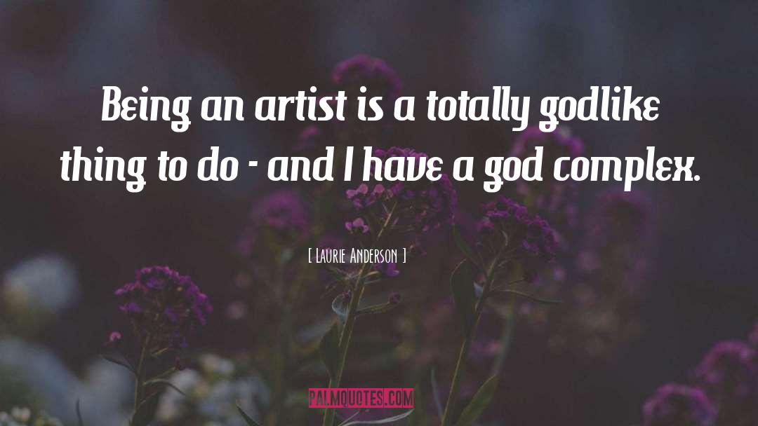 Godlike quotes by Laurie Anderson