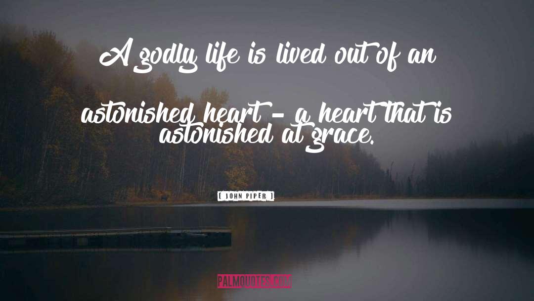 Godliness quotes by John Piper