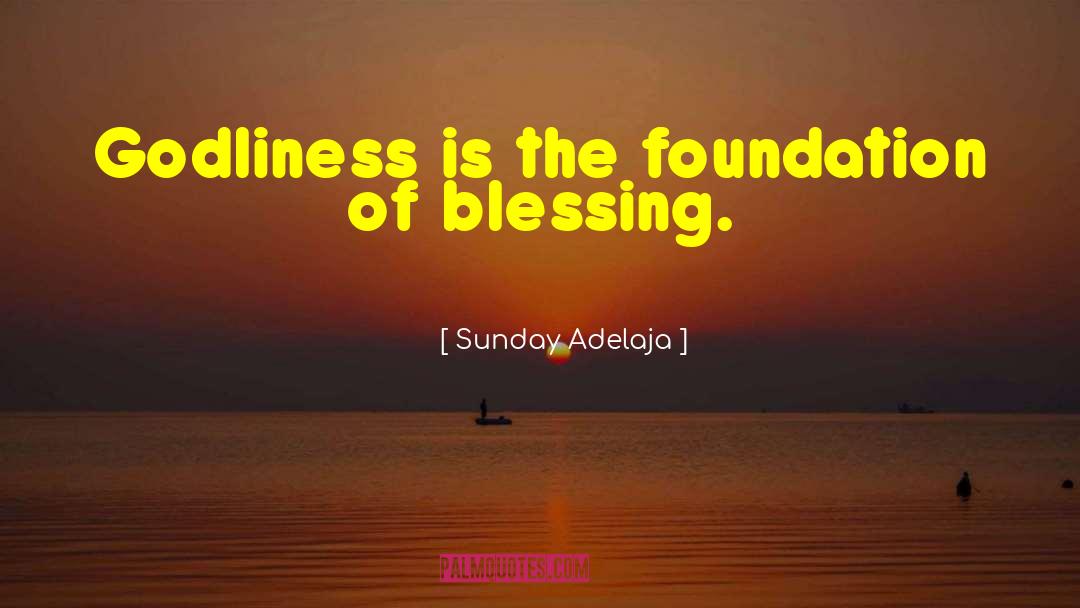 Godliness quotes by Sunday Adelaja