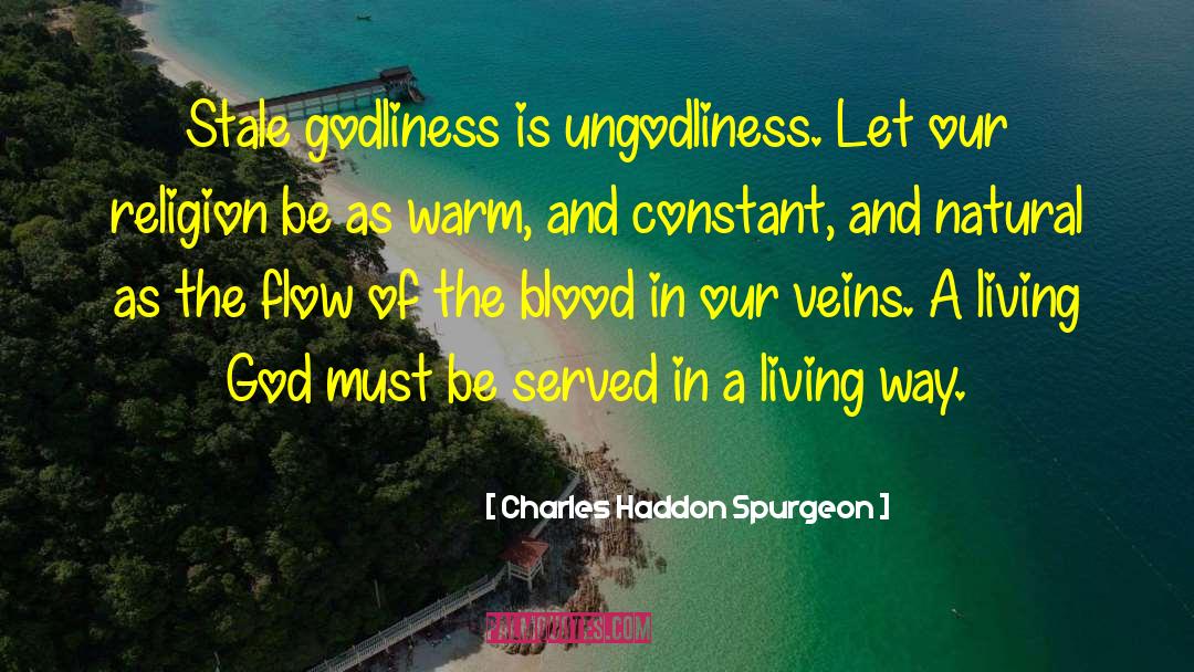 Godliness quotes by Charles Haddon Spurgeon