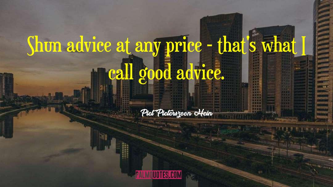 Godly Advice quotes by Piet Pieterszoon Hein