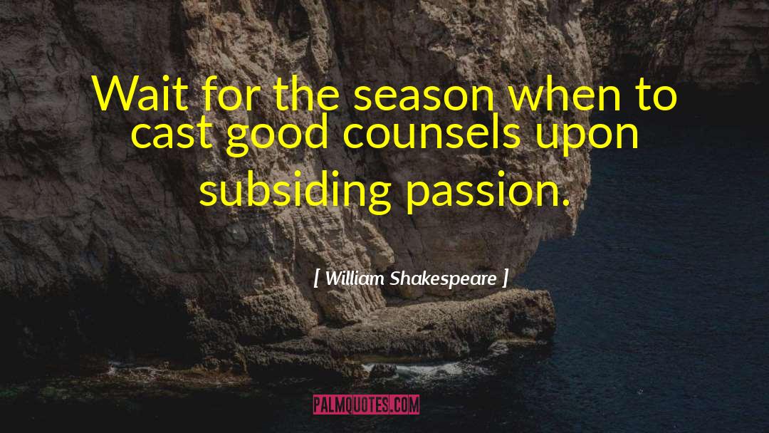 Godly Advice quotes by William Shakespeare