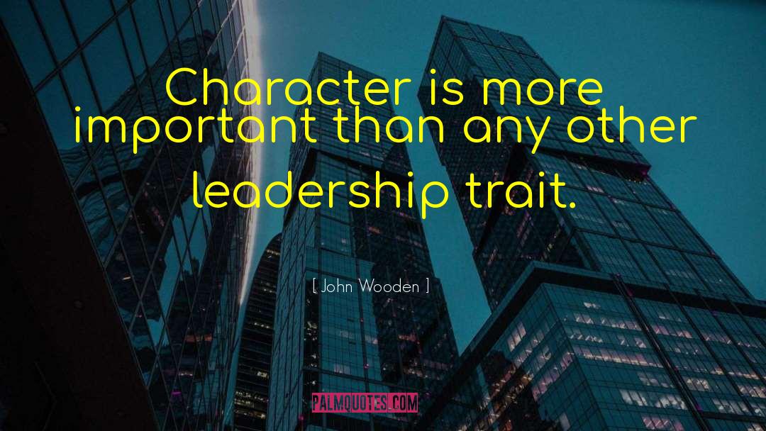 Godly Character quotes by John Wooden