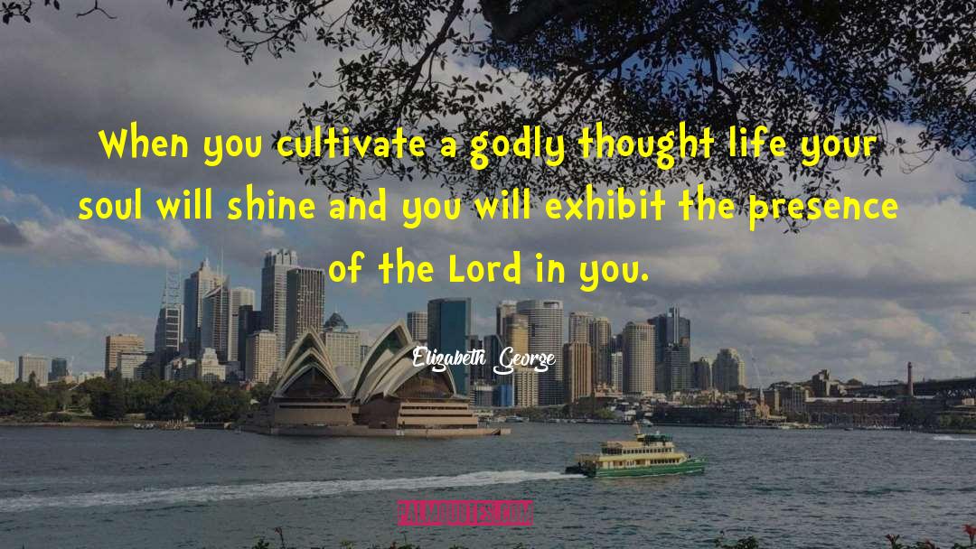 Godly Life quotes by Elizabeth George