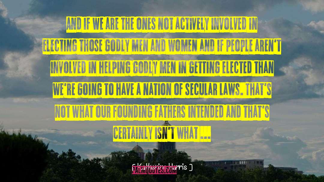 Godly Man quotes by Katherine Harris