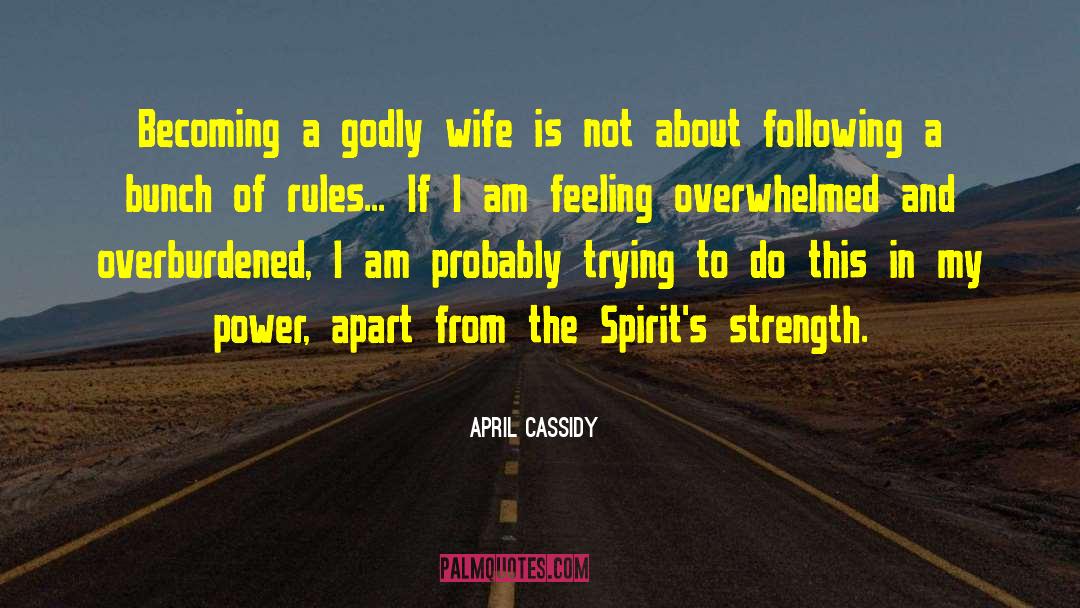 Godly quotes by April Cassidy