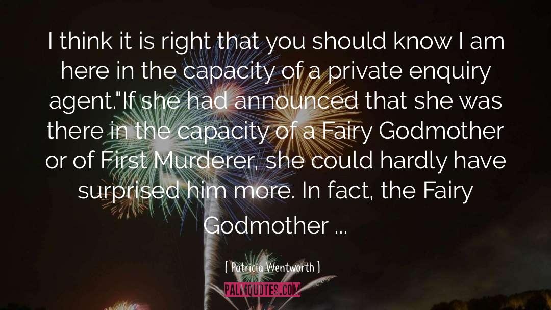 Godmother quotes by Patricia Wentworth