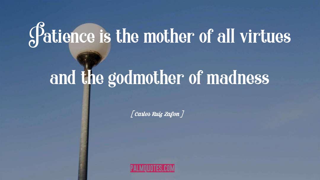 Godmother quotes by Carlos Ruiz Zafon