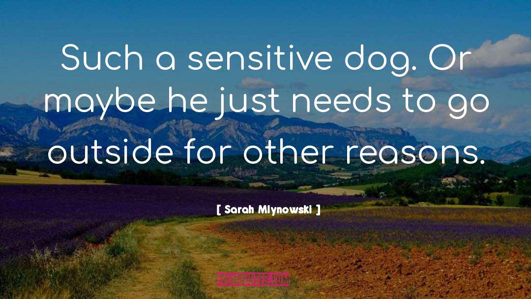 Godown Dog quotes by Sarah Mlynowski