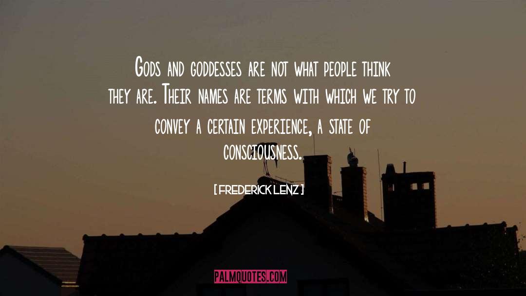 Gods And Goddesses quotes by Frederick Lenz