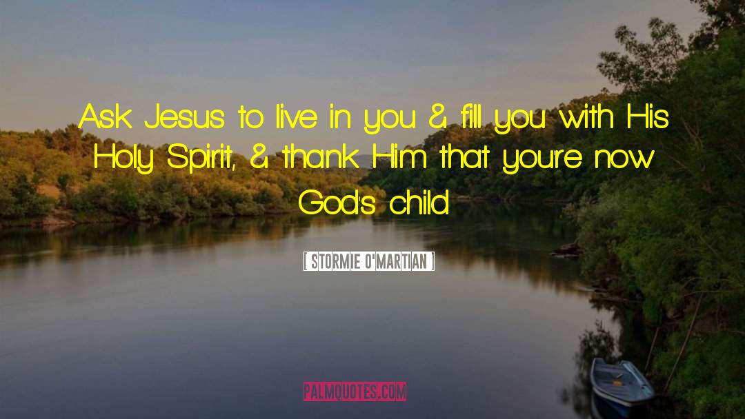 Gods Child quotes by Stormie O'martian