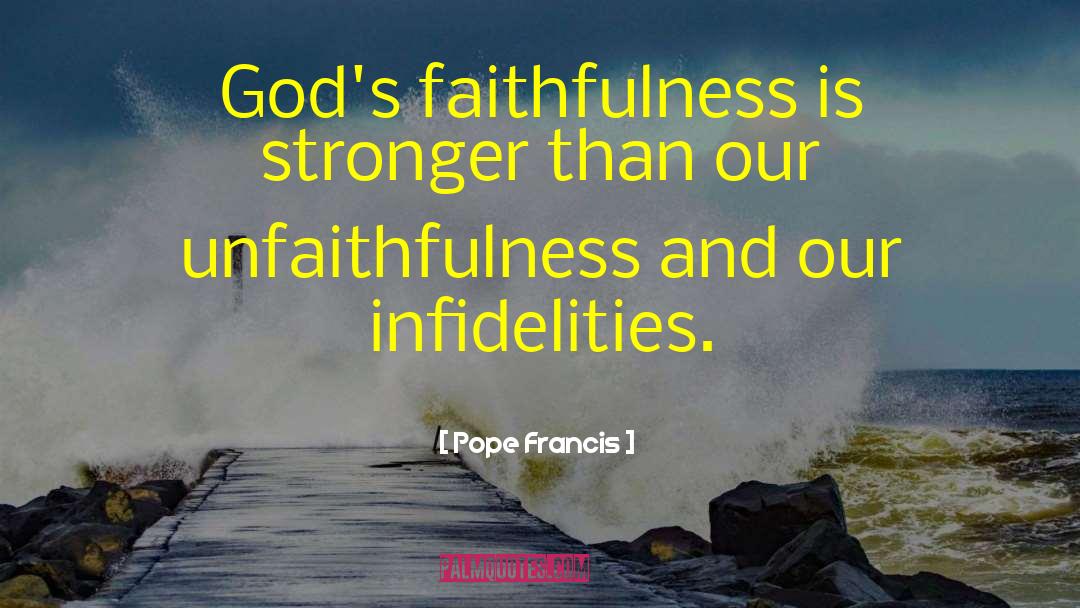 Gods Faithfulness quotes by Pope Francis