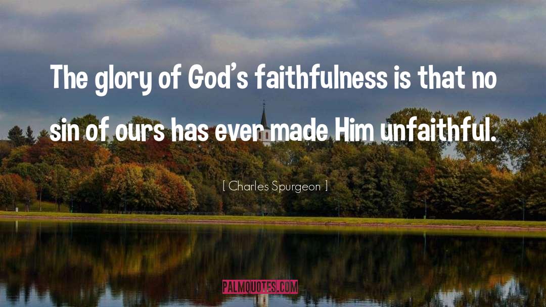Gods Faithfulness quotes by Charles Spurgeon