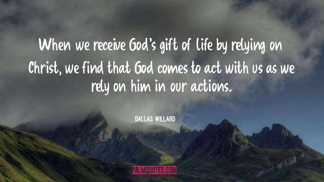 Gods Gift quotes by Dallas Willard