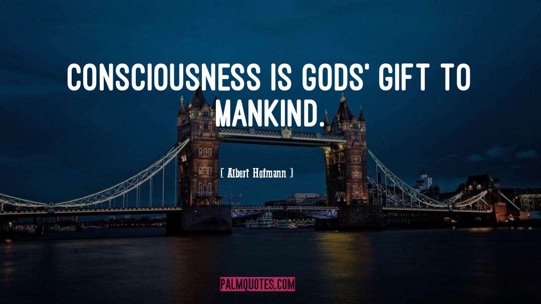 Gods Gift quotes by Albert Hofmann