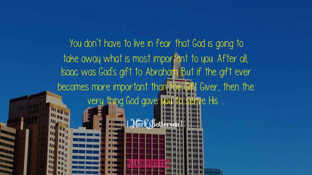 Gods Gift quotes by Mark Batterson