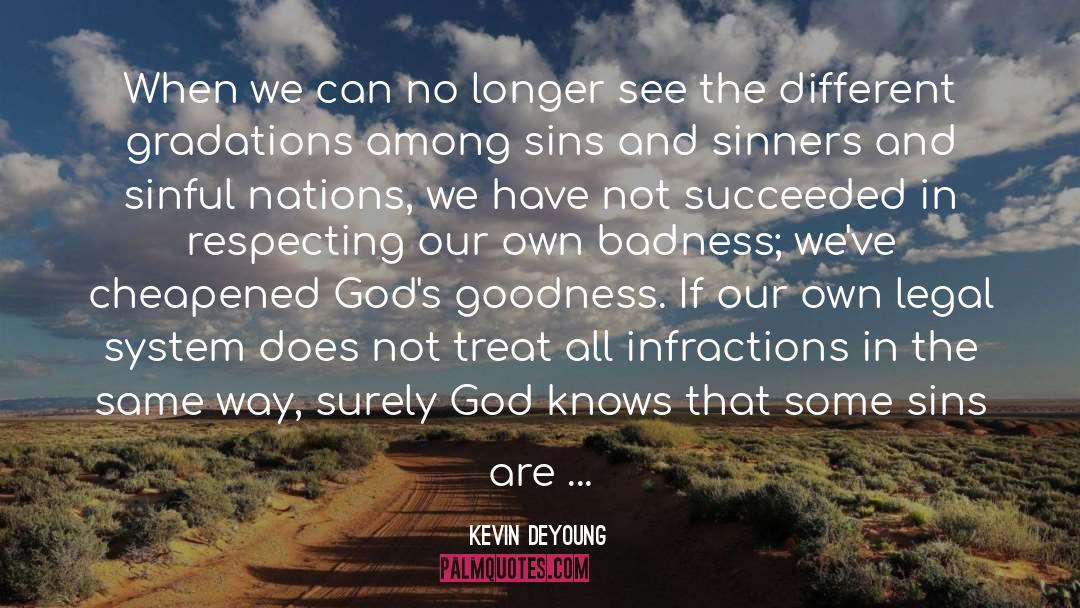 Gods Goodness quotes by Kevin DeYoung