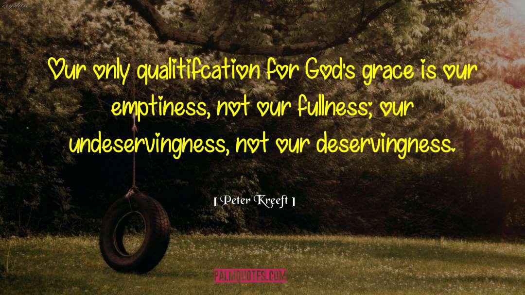 Gods Grace quotes by Peter Kreeft