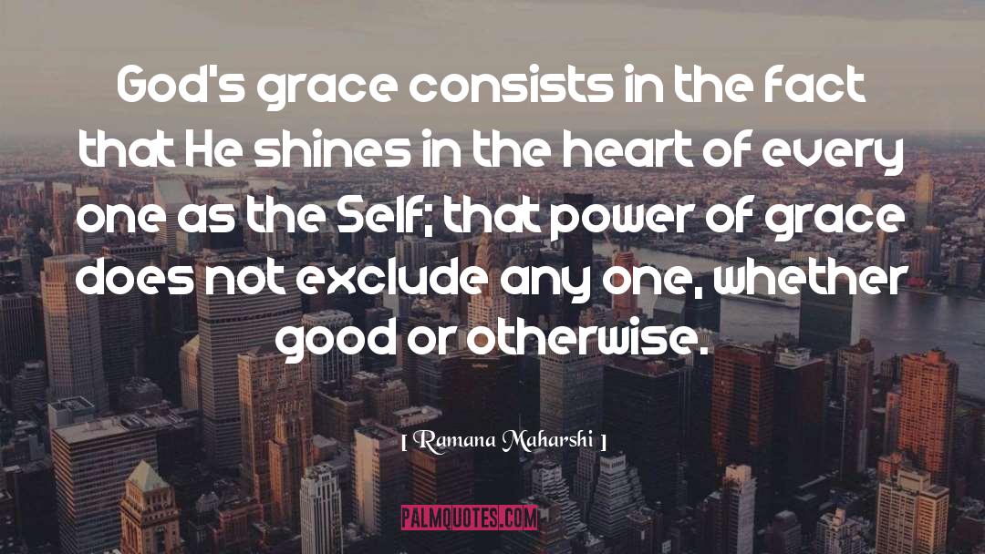 Gods Grace quotes by Ramana Maharshi