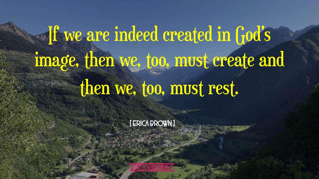 Gods Image quotes by Erica Brown