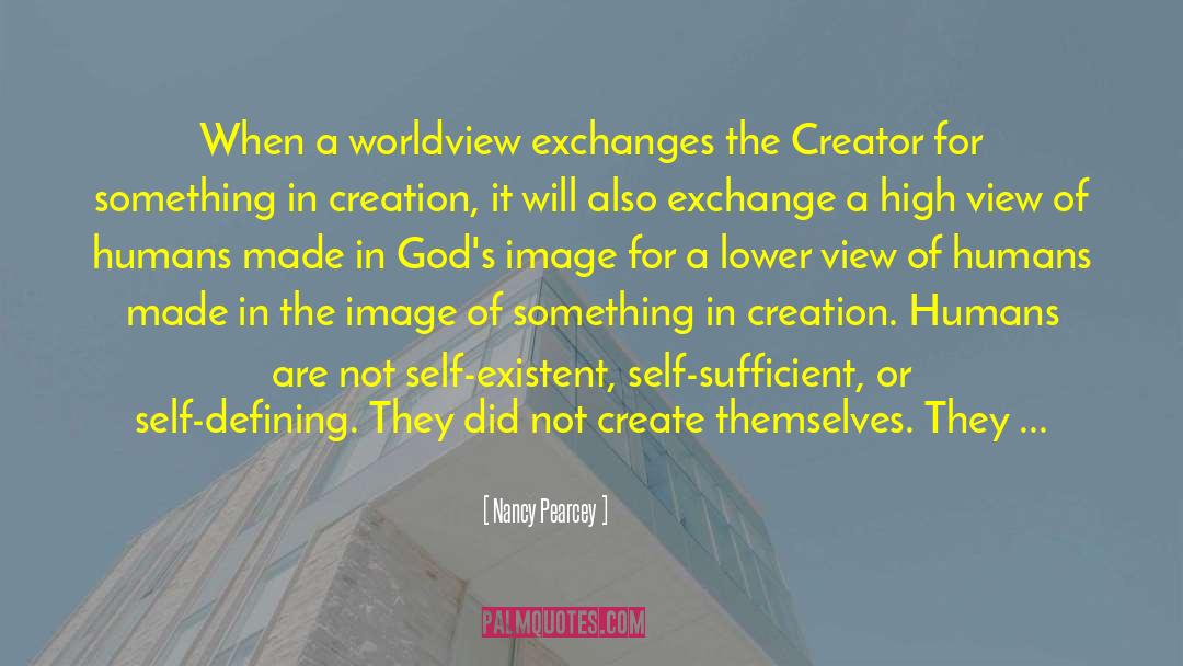 Gods Image quotes by Nancy Pearcey