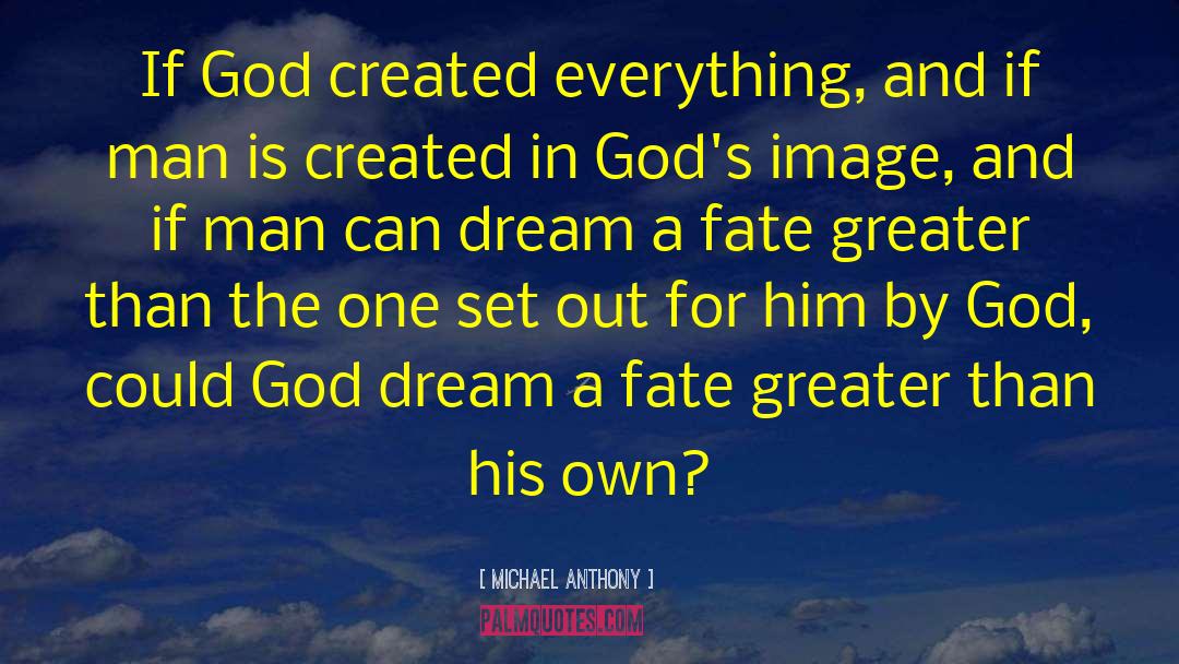 Gods Image quotes by Michael Anthony