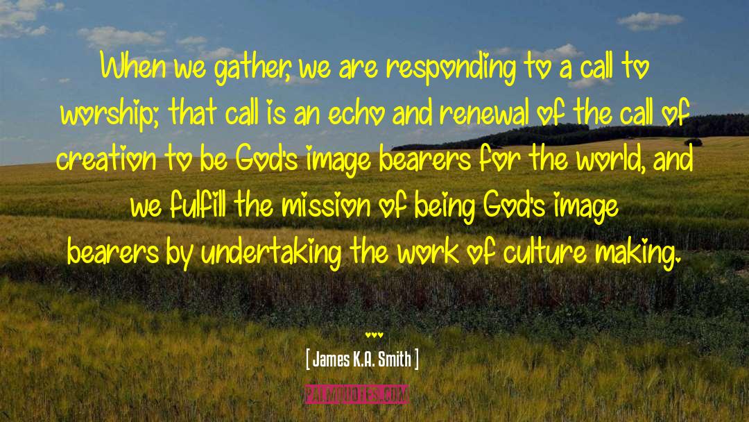 Gods Image quotes by James K.A. Smith