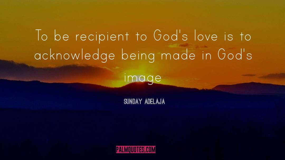 Gods Image quotes by Sunday Adelaja