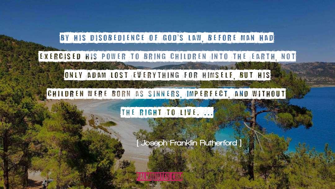 Gods Law quotes by Joseph Franklin Rutherford